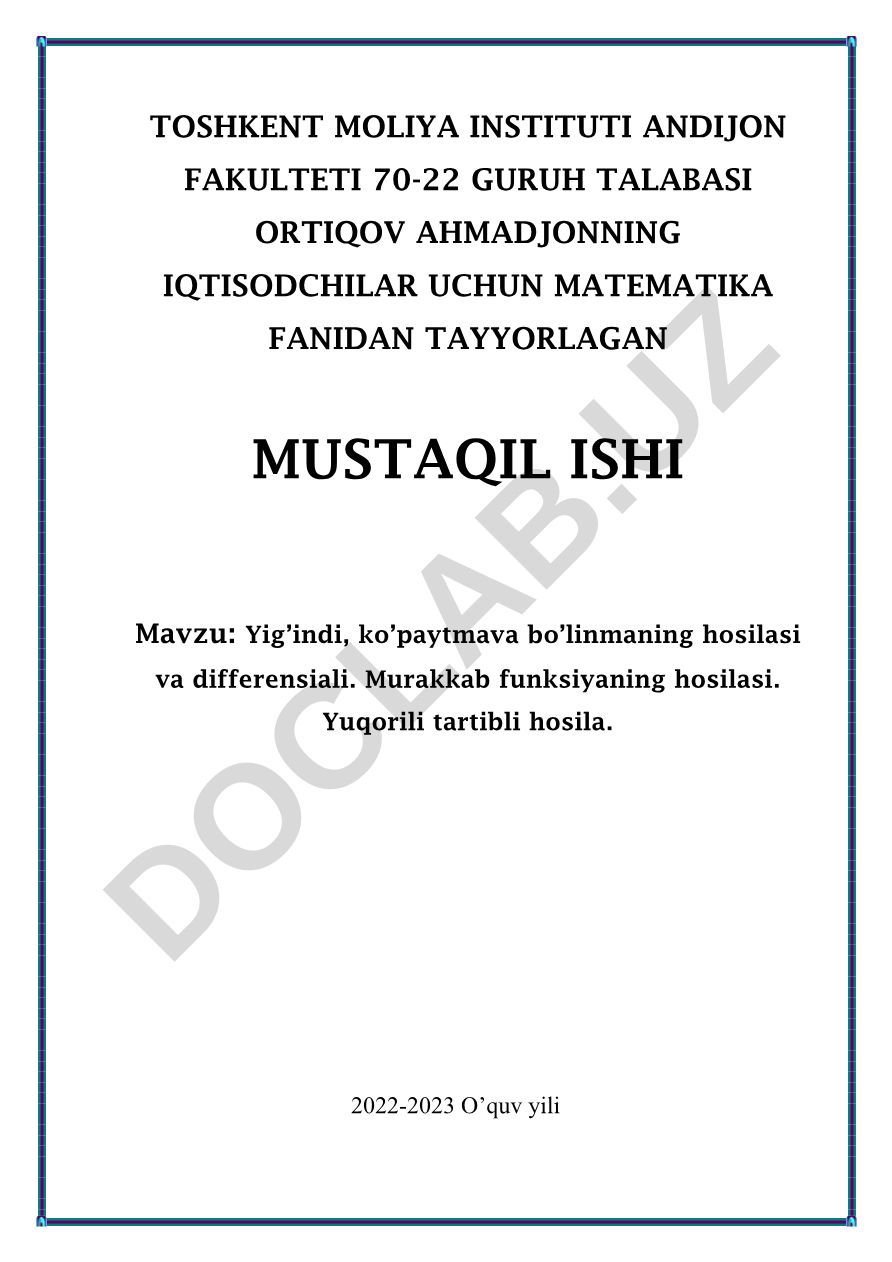 Yig’indi, ko’paytmava bo’linmaning hosilasi va differensiali. Murakkab funksiyaning hosilasi. Yuqorili tartibli hosila