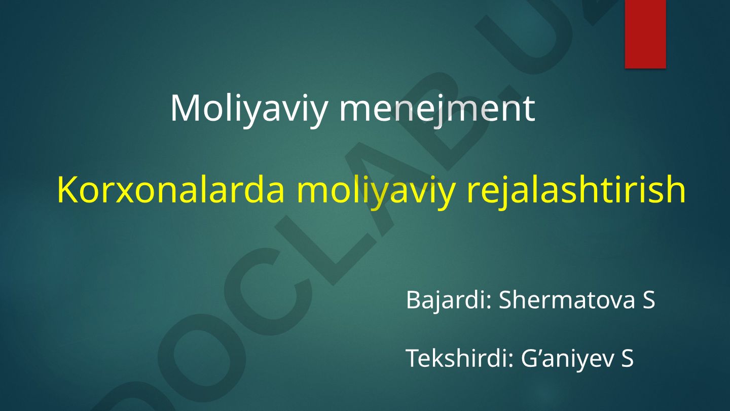 Korxonalarda moliyaviy rejalashtirish