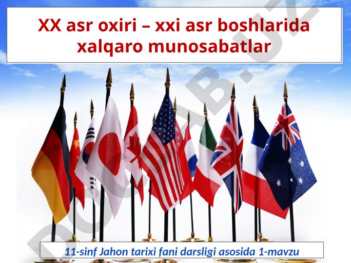 XX asr oxiri – XXI asr boshlarida xalqaro munosabatlar
