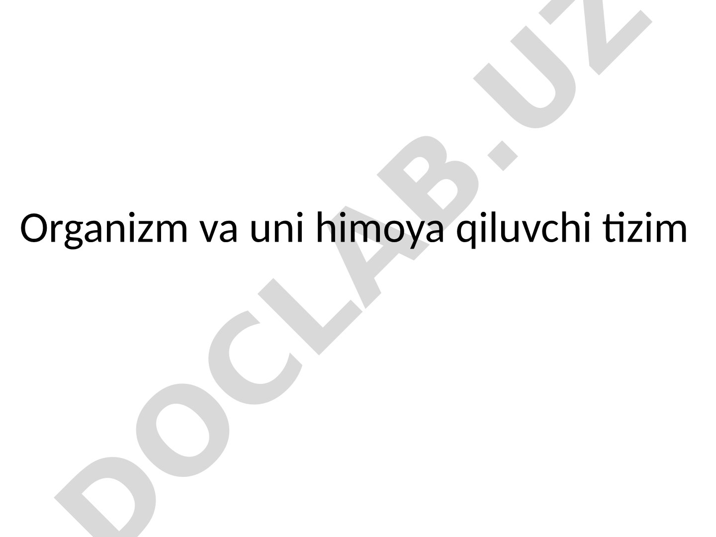 Organizm va uni himoya qiluvchi tizim