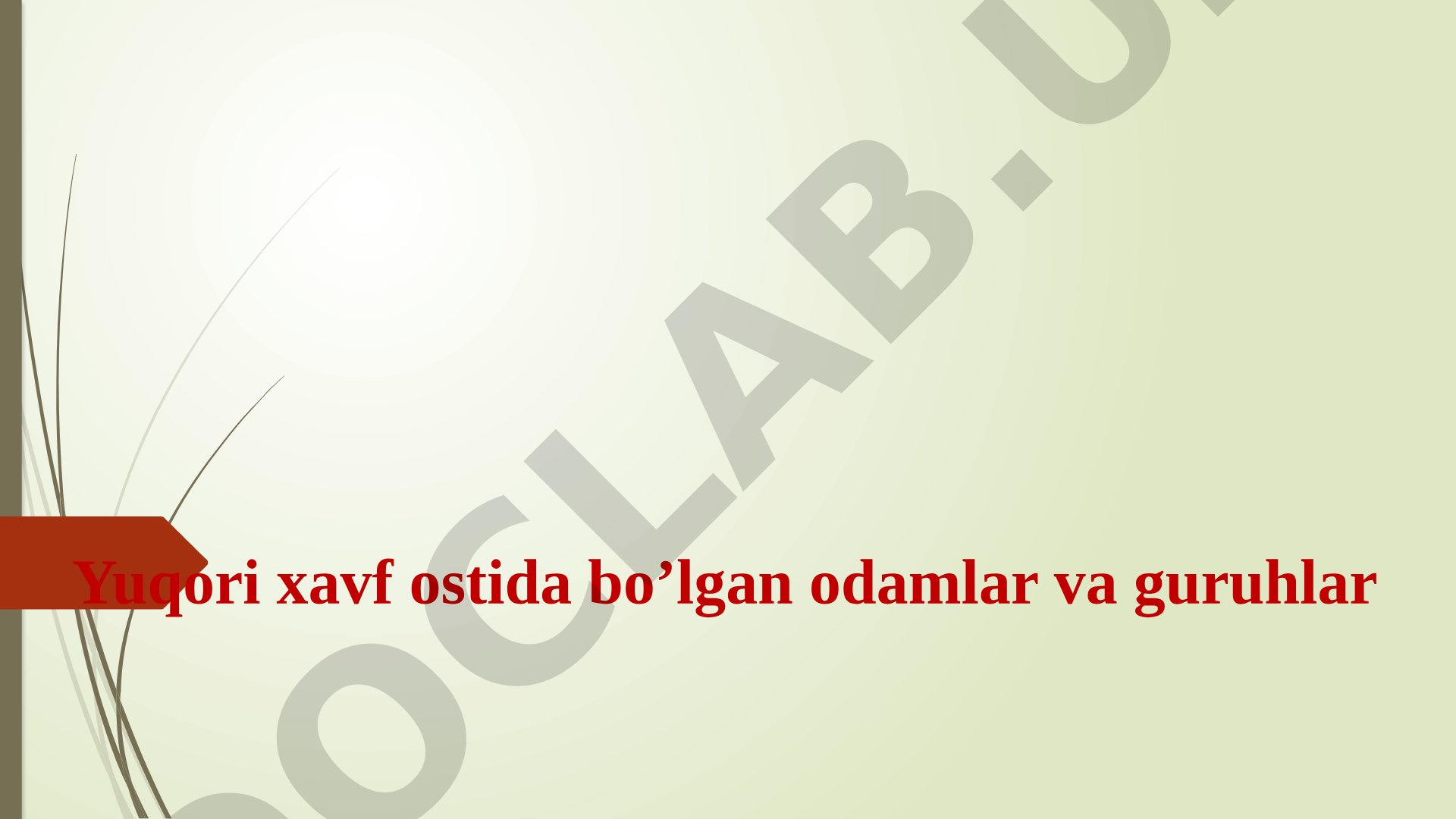 Yuqori xavf ostida bo'lgan odamlar va guruhlar