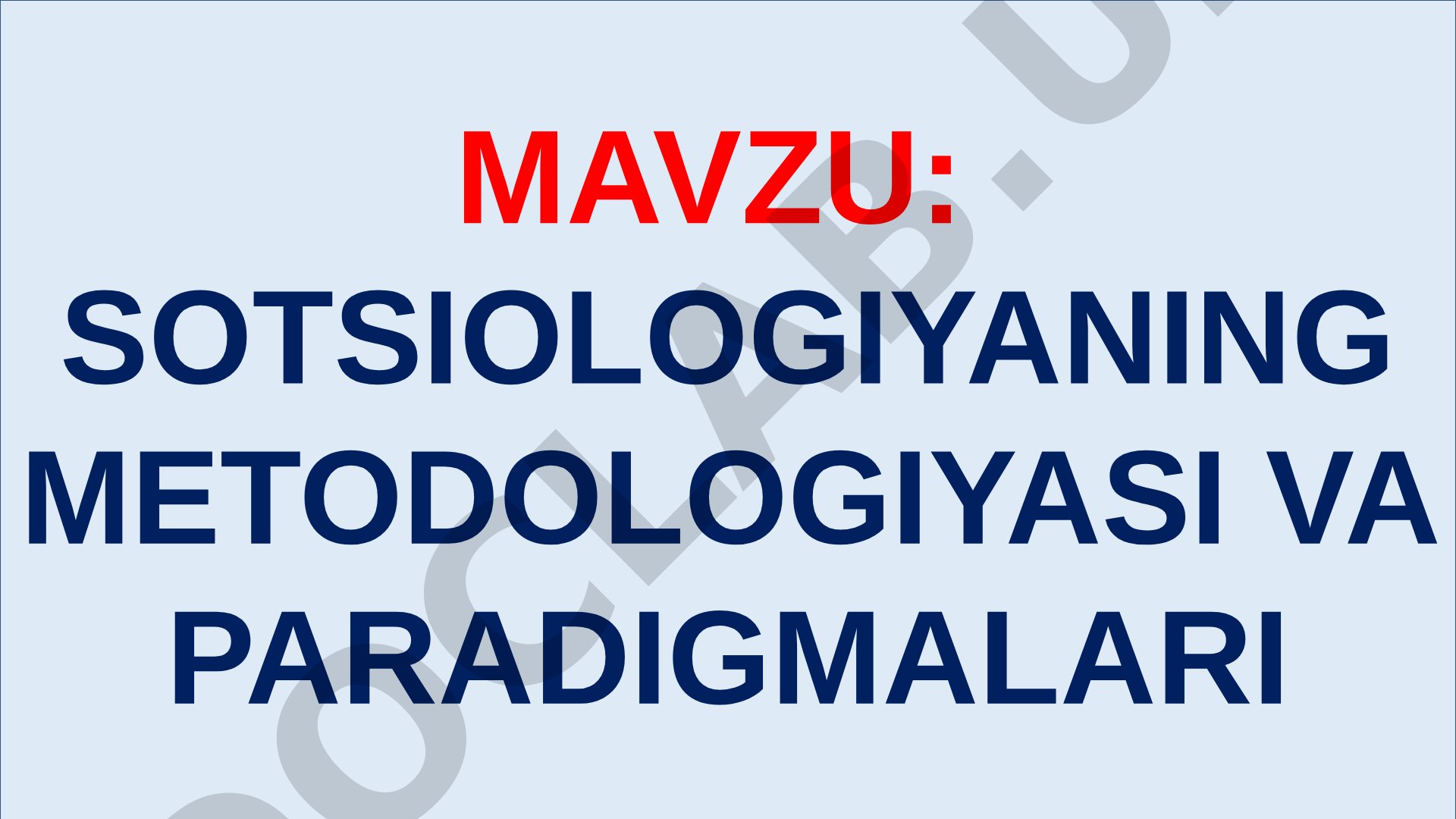 Sotsiologiyaning metodologiyasi va paradigmalari