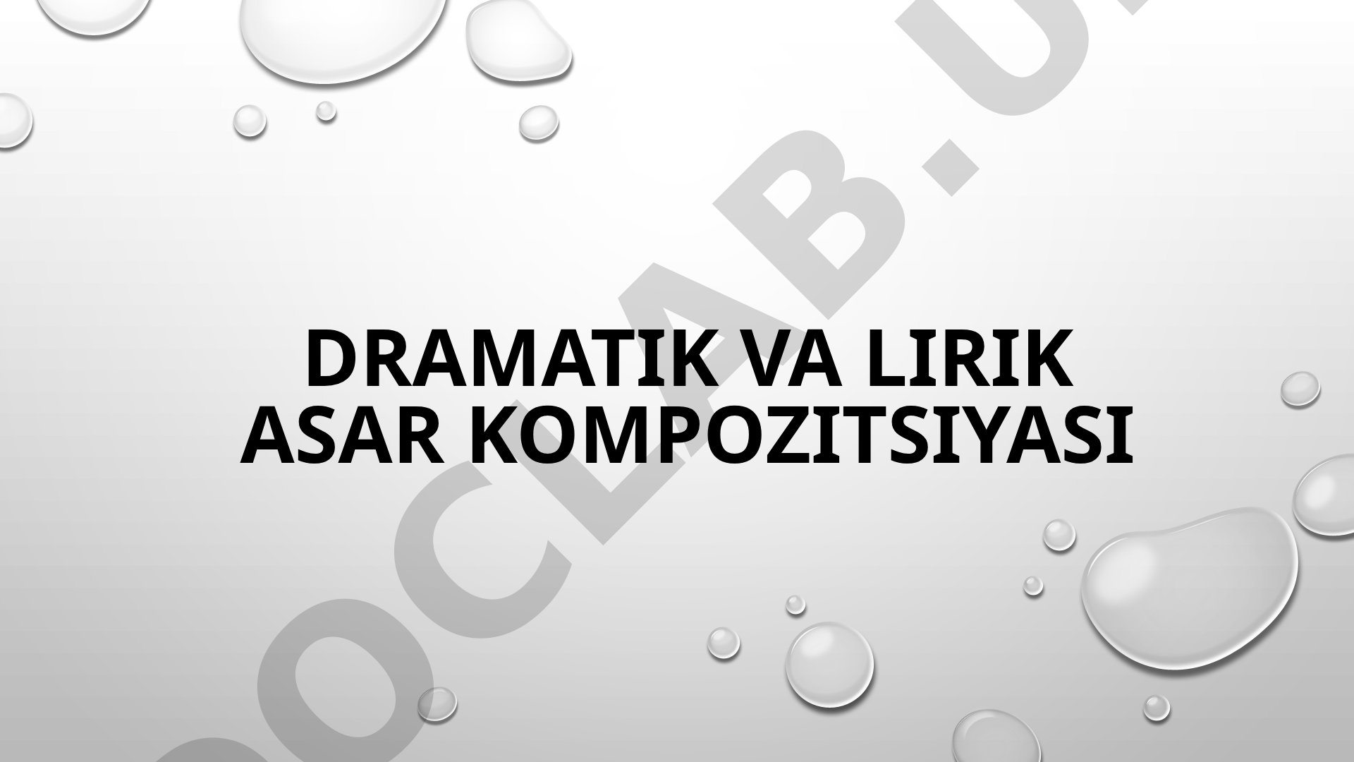 Dramatik va lirik asar kompozitsiyasi