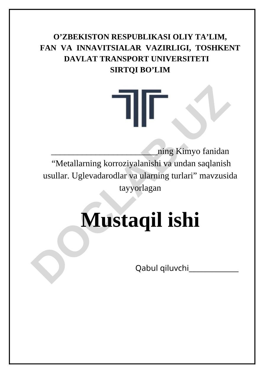 Metallarning korroziyalanishi va undan saqlanish usullar. Uglevadarodlar va ularning turlari
