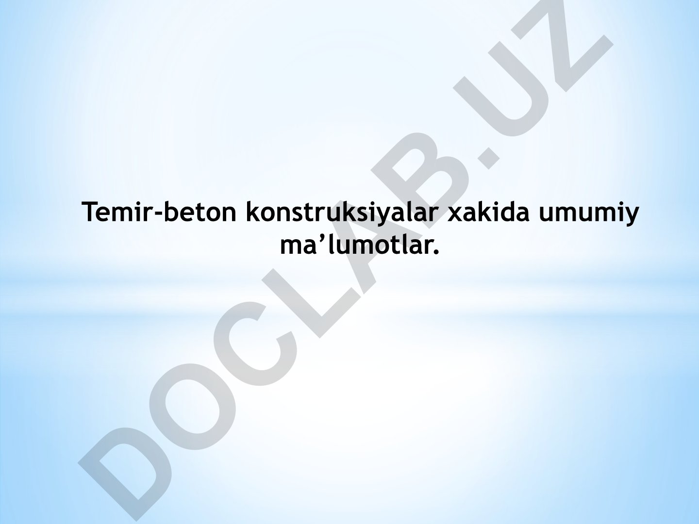 Temir-beton konstruksiyalar haqida umumiy ma'lumotlar