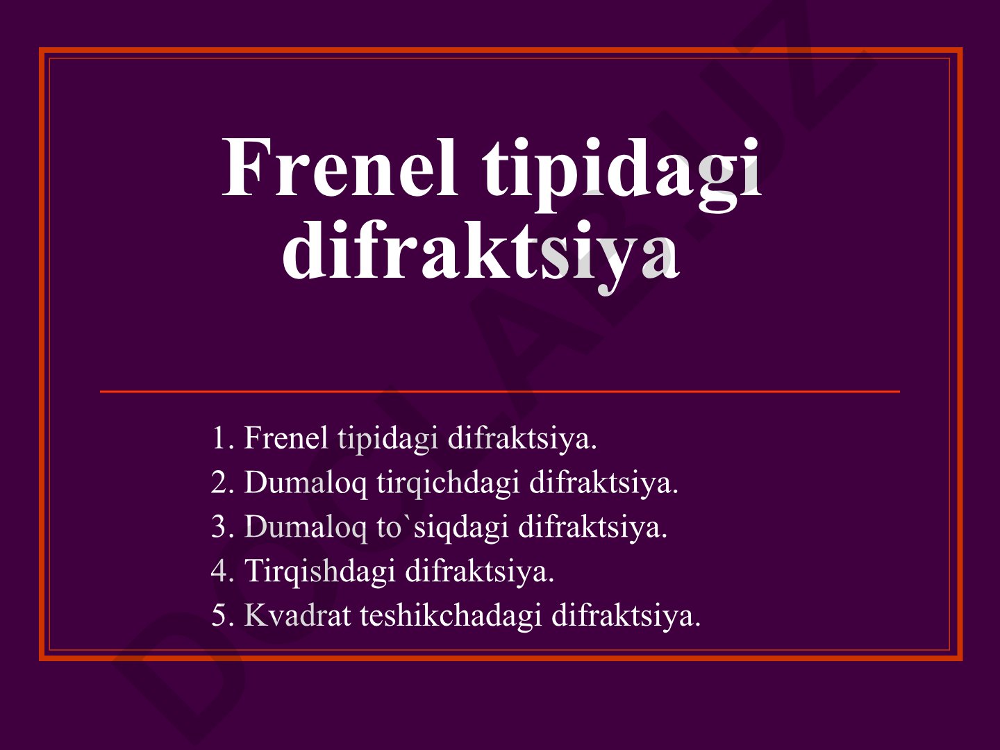 Frenel tipidagi difraktsiya va uning turlari