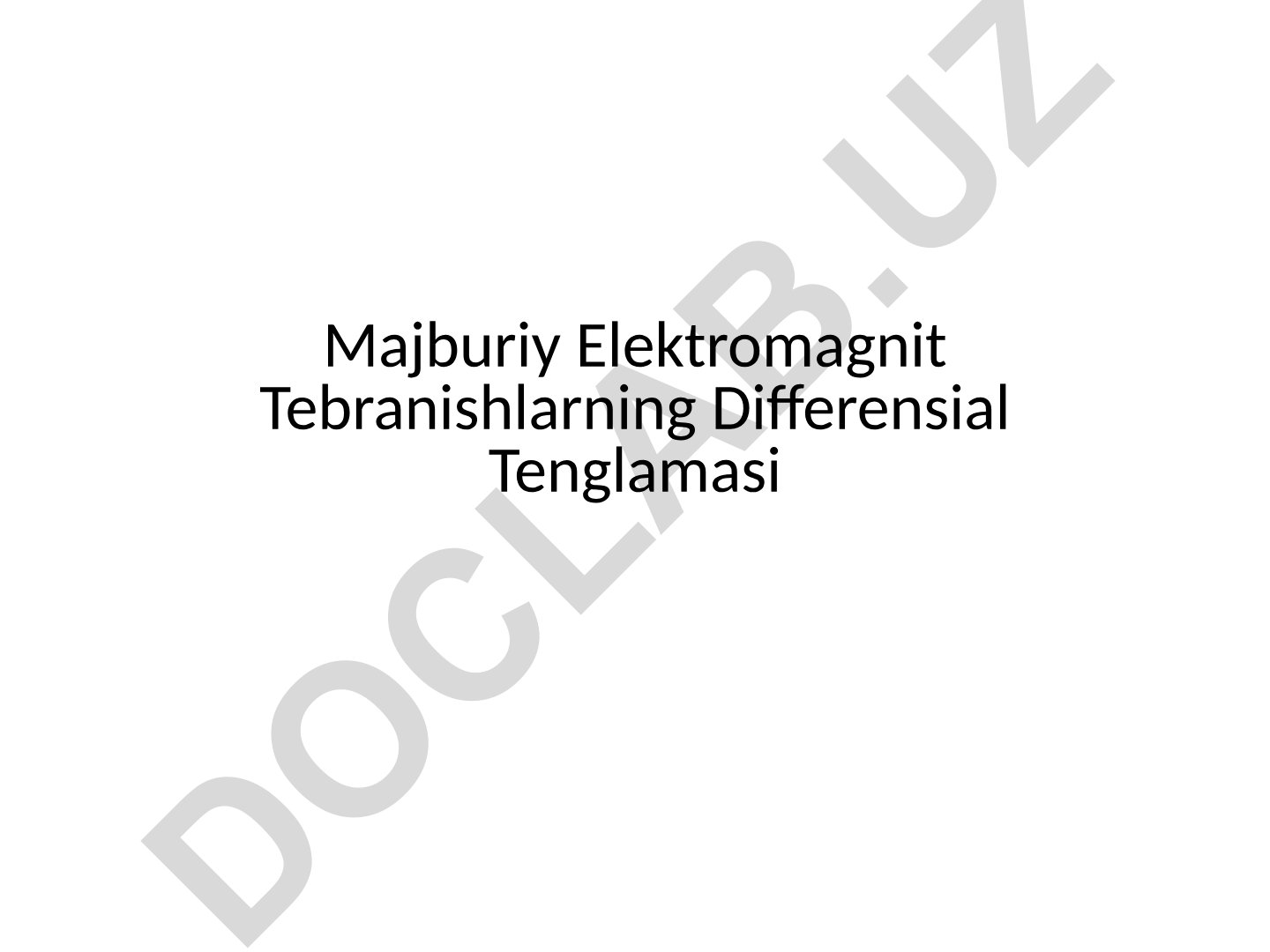 Majburiy Elektromagnit Tebranishlarning Differensial Tenglamasi