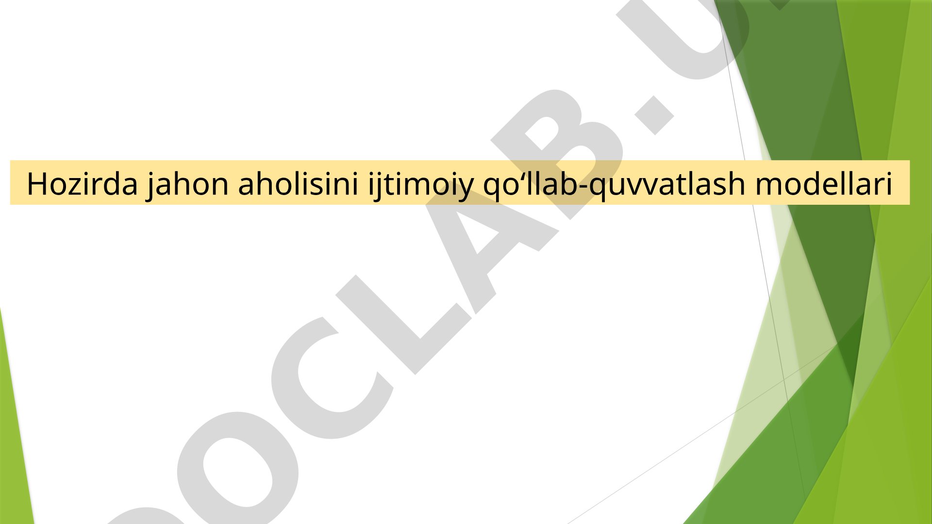 Hozirda jahon aholisini ijtimoiy qo‘llab-quvvatlash modellari