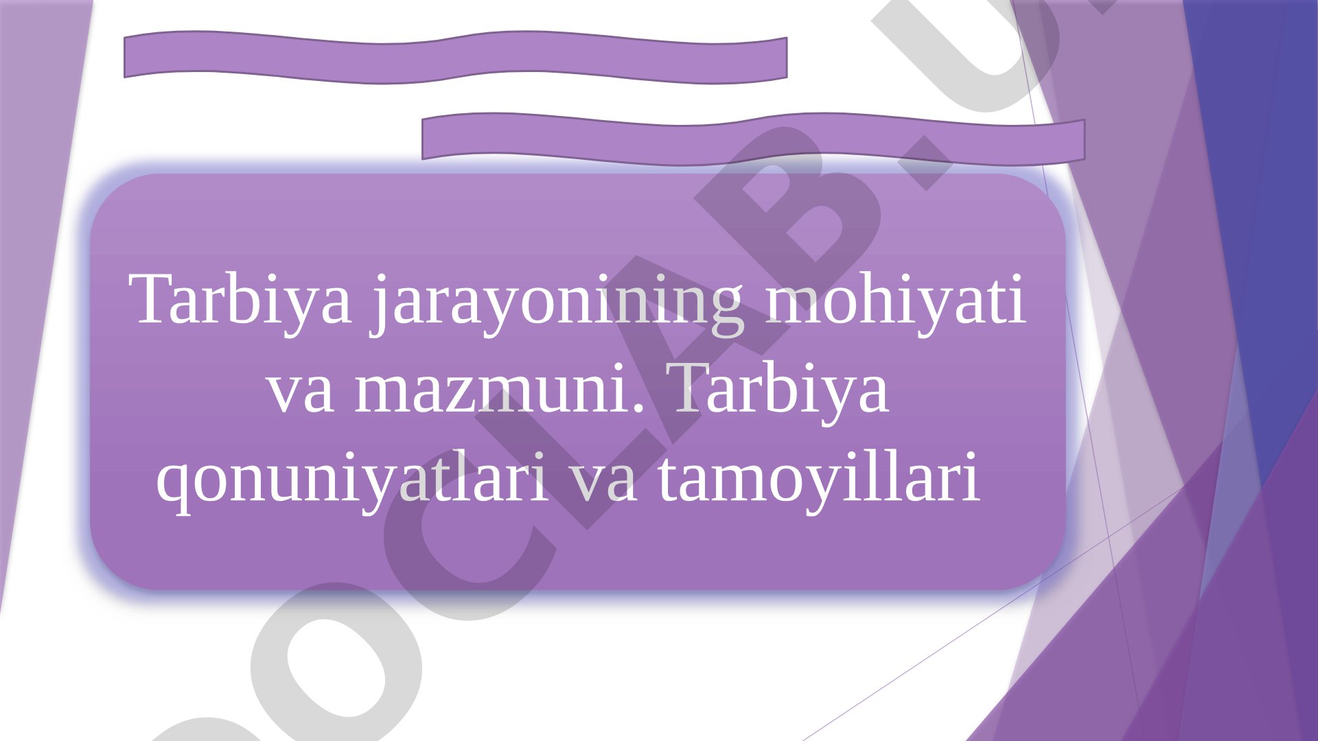 Tarbiya jarayonining mohiyati va mazmuni