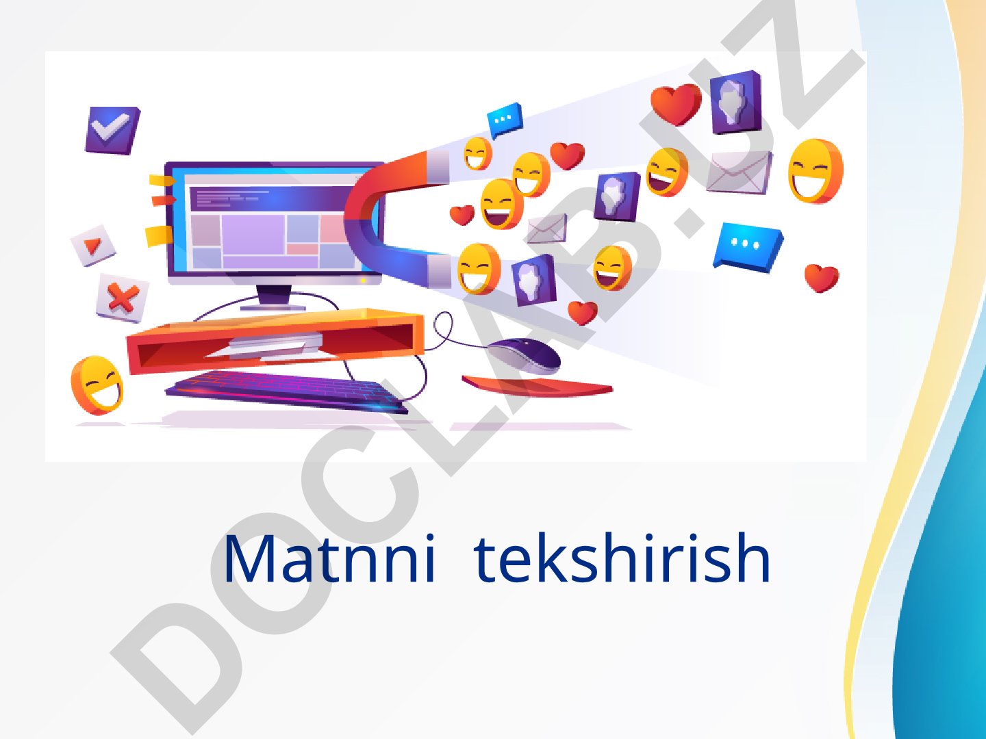 Matnni tekshirish va imlo xatolarini tuzatish
