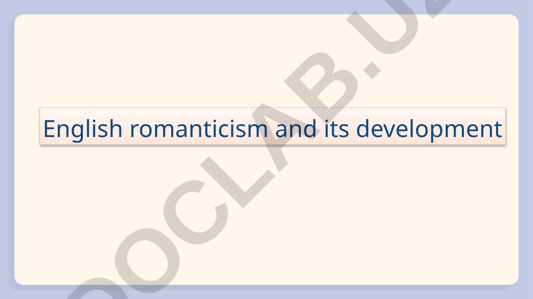 English Romanticism and Its Development