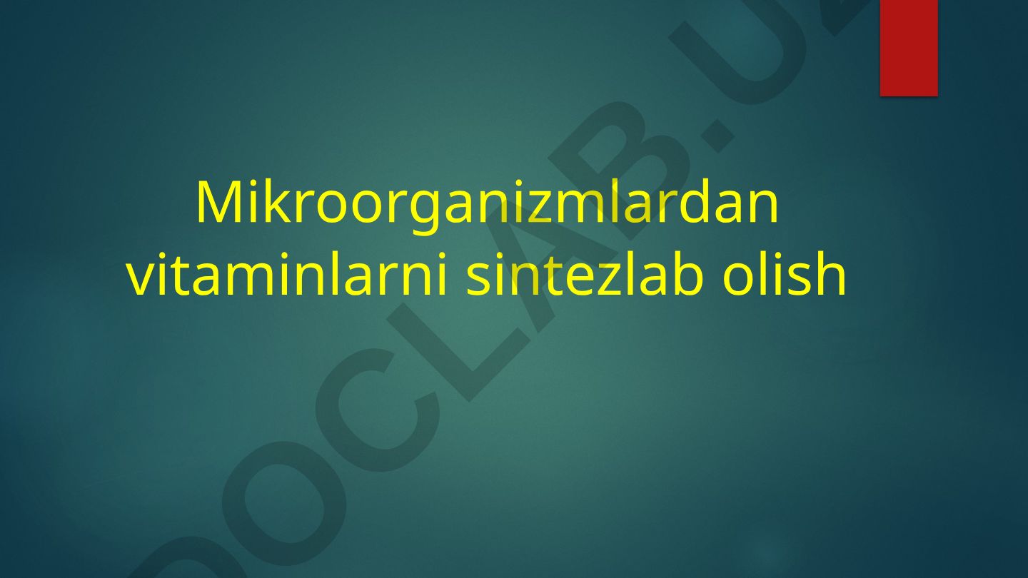 Mikroorganizmlardan vitaminlarni sintezlab olish