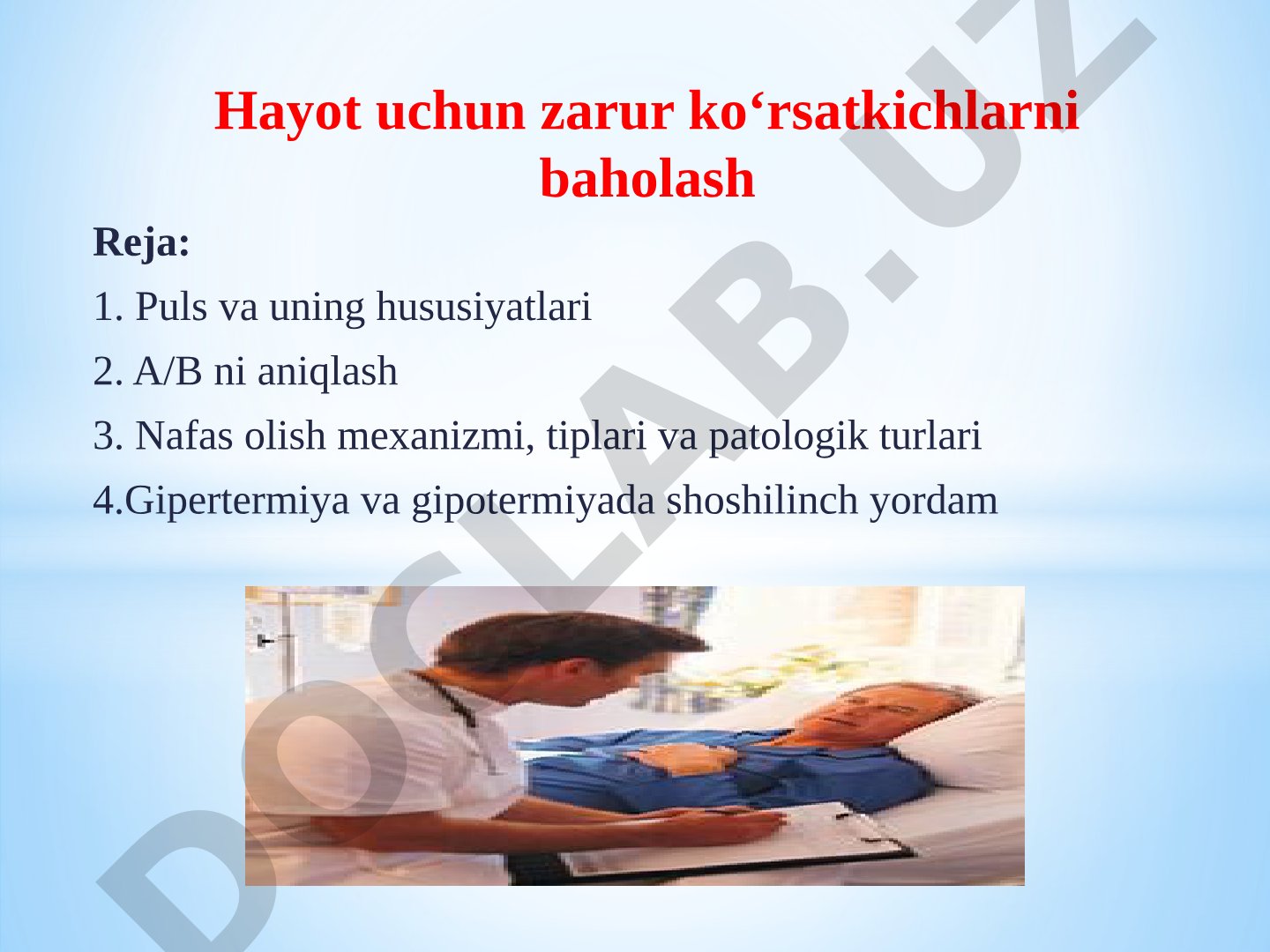 Hayot uchun zarur ko'rsatkichlarni baholash: puls, nafas olish, tana harorati