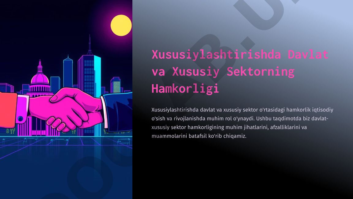 Xususiylashtirishda davlat va xususiy sektor hamkorligi