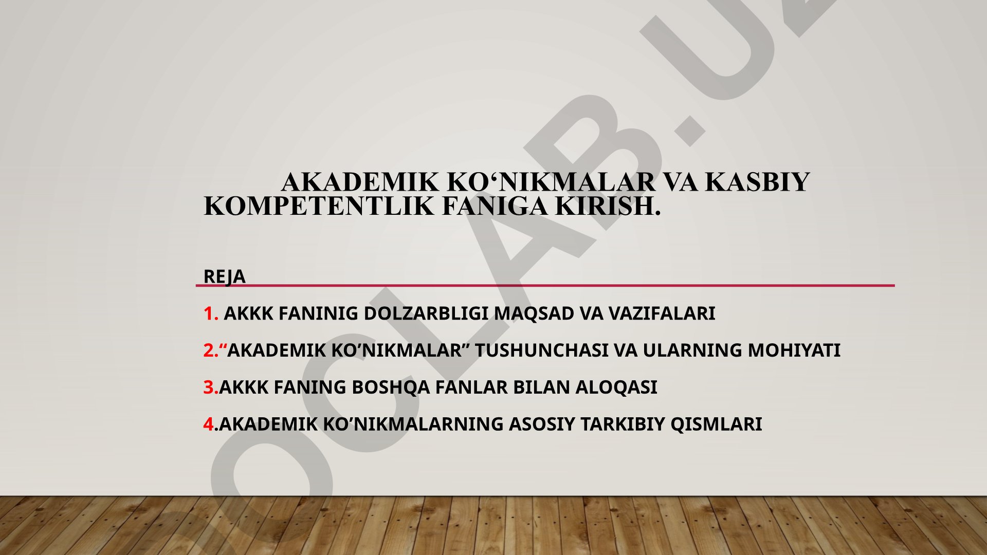 Akademik ko‘nikmalar va kasbiy kompetentlik faniga kirish