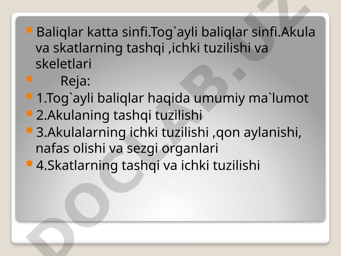 Akula va skatlarning tashqi, ichki tuzilishi va skeletlari