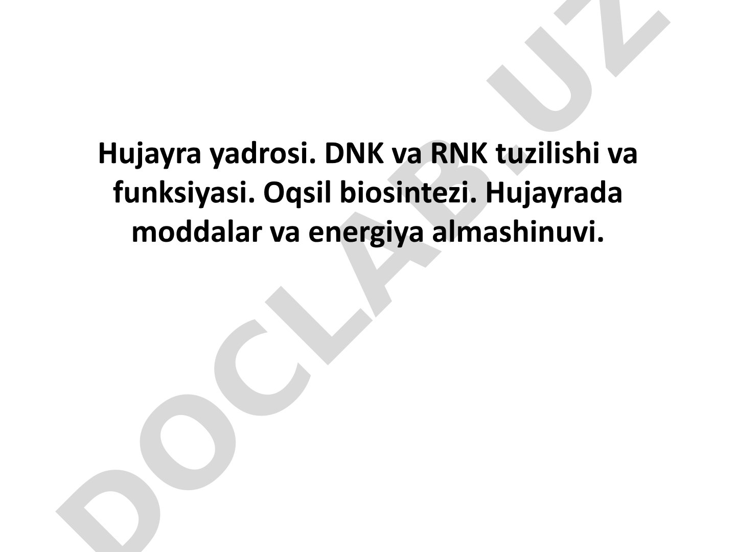 Hujayra yadrosi, DNK, RNK tuzilishi va oqsil biosintezi