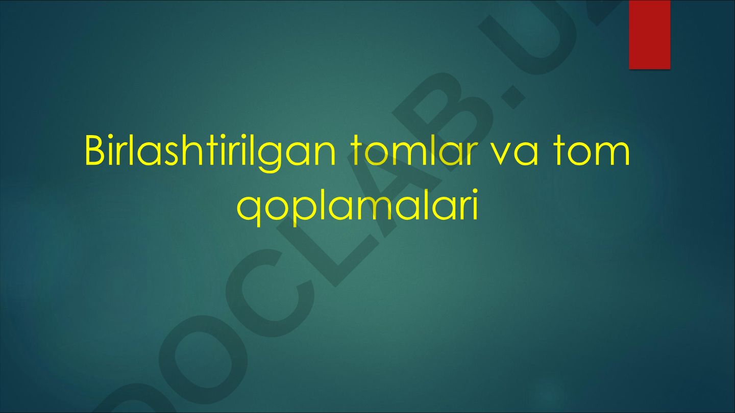 Birlashtirilgan tomlar va tom qoplamalari