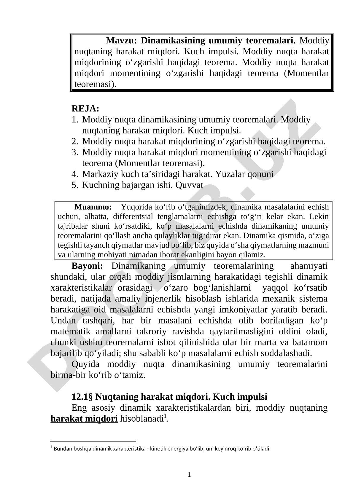 Dinamikasining umumiy teoremalari. Moddiy nuqtaning harakat miqdori. Kuch impulsi. Moddiy nuqta harakat miqdorining o‘zgarishi haqidagi teorema. Moddiy nuqta harakat miqdori momentining o‘zgarishi haqidagi teorema (Momentlar teoremasi)