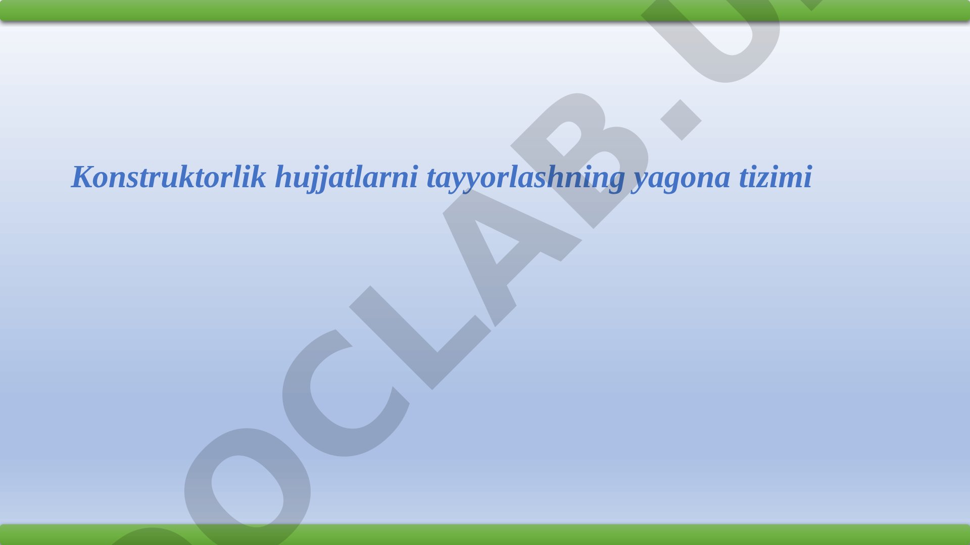 Konstruktorlik hujjatlarni tayyorlashning yagona tizimi