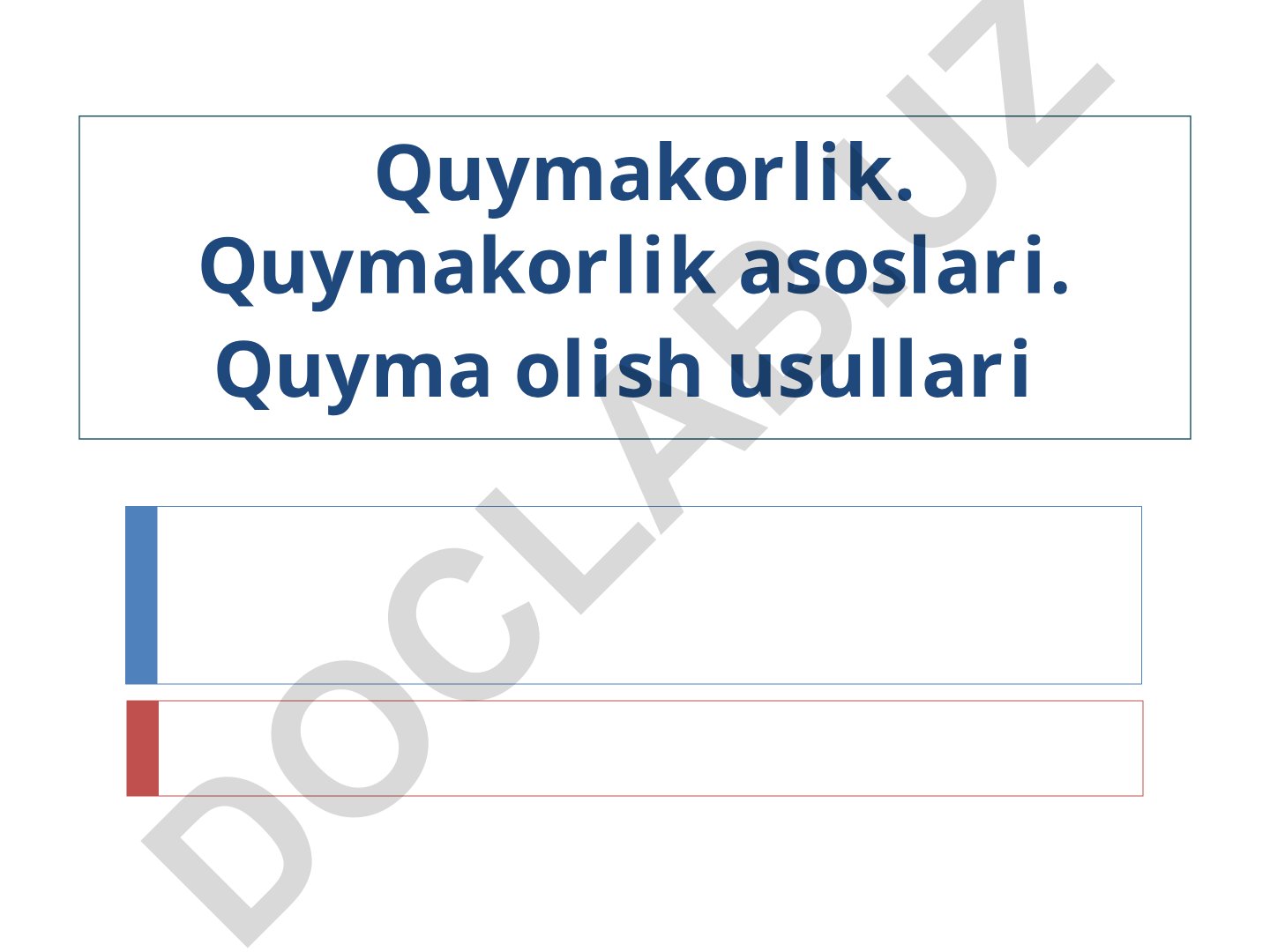 Quymakorlik asoslari va quyma olish usullari