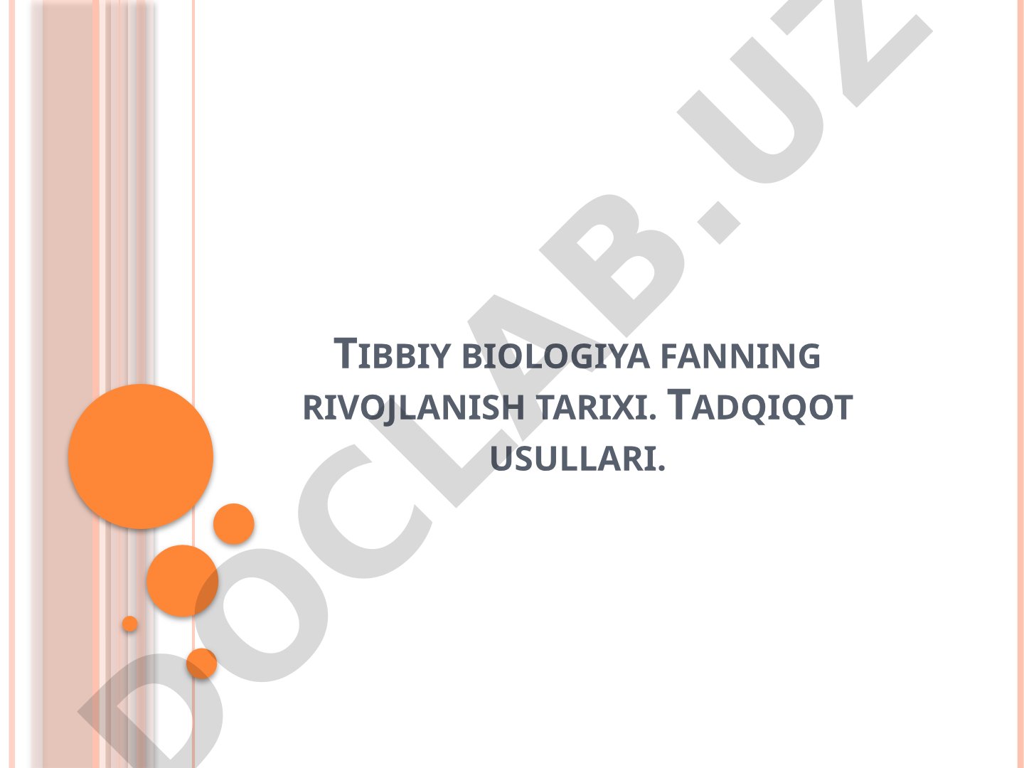 Tibbiy biologiya fanining rivojlanish tarixi va tadqiqot usullari