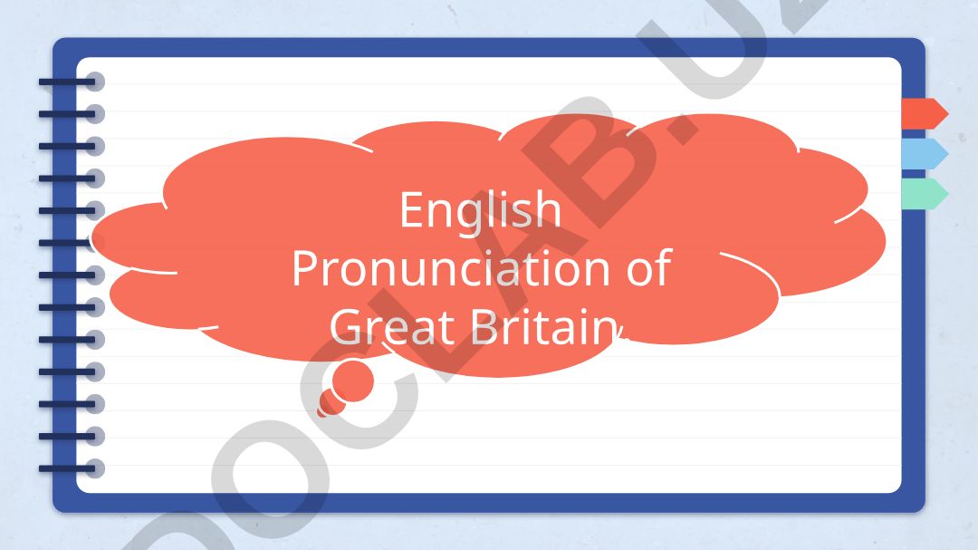 English Pronunciation in Great Britain