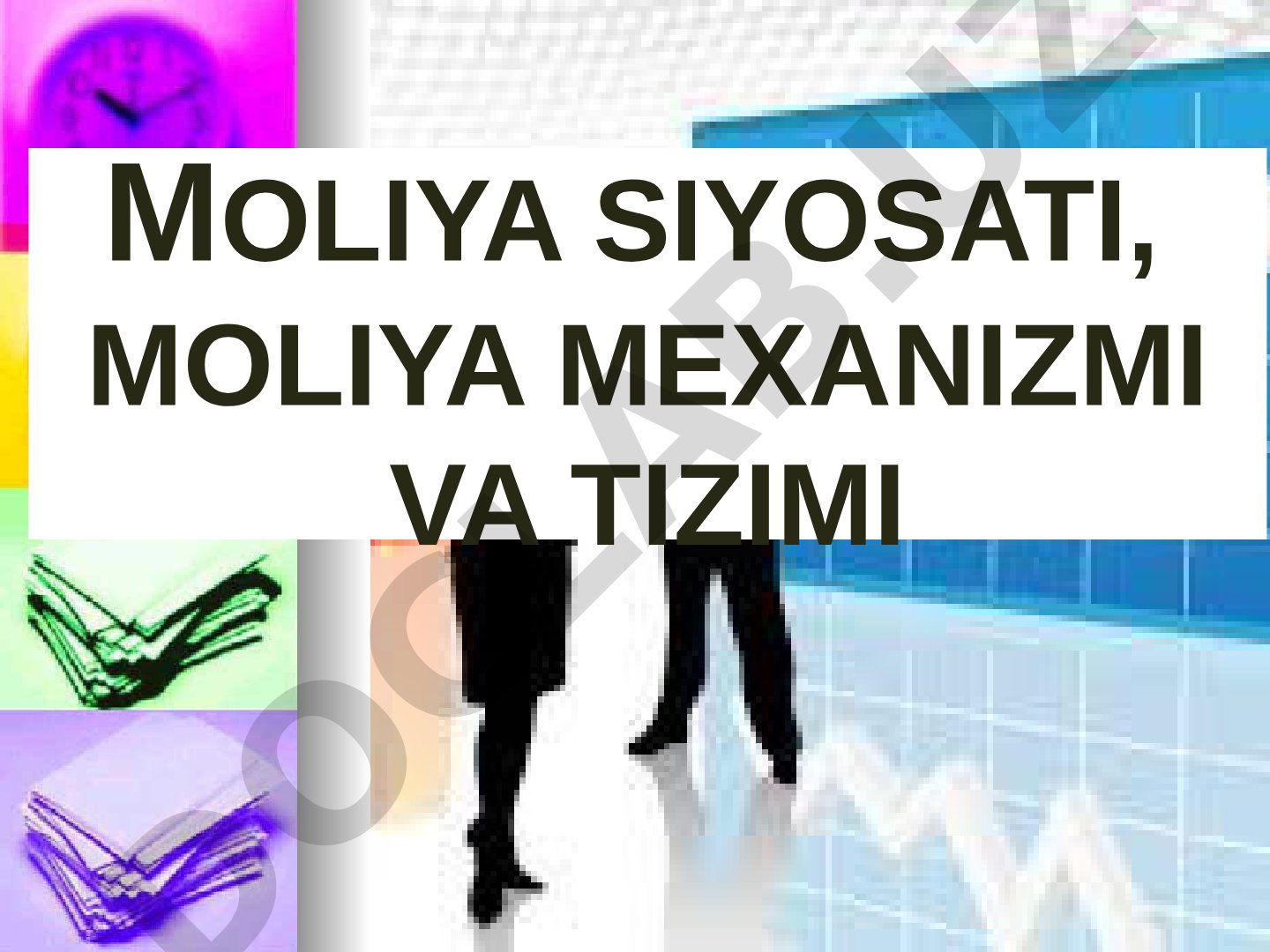 Moliya siyosati, moliya mexanizmi va tizimi