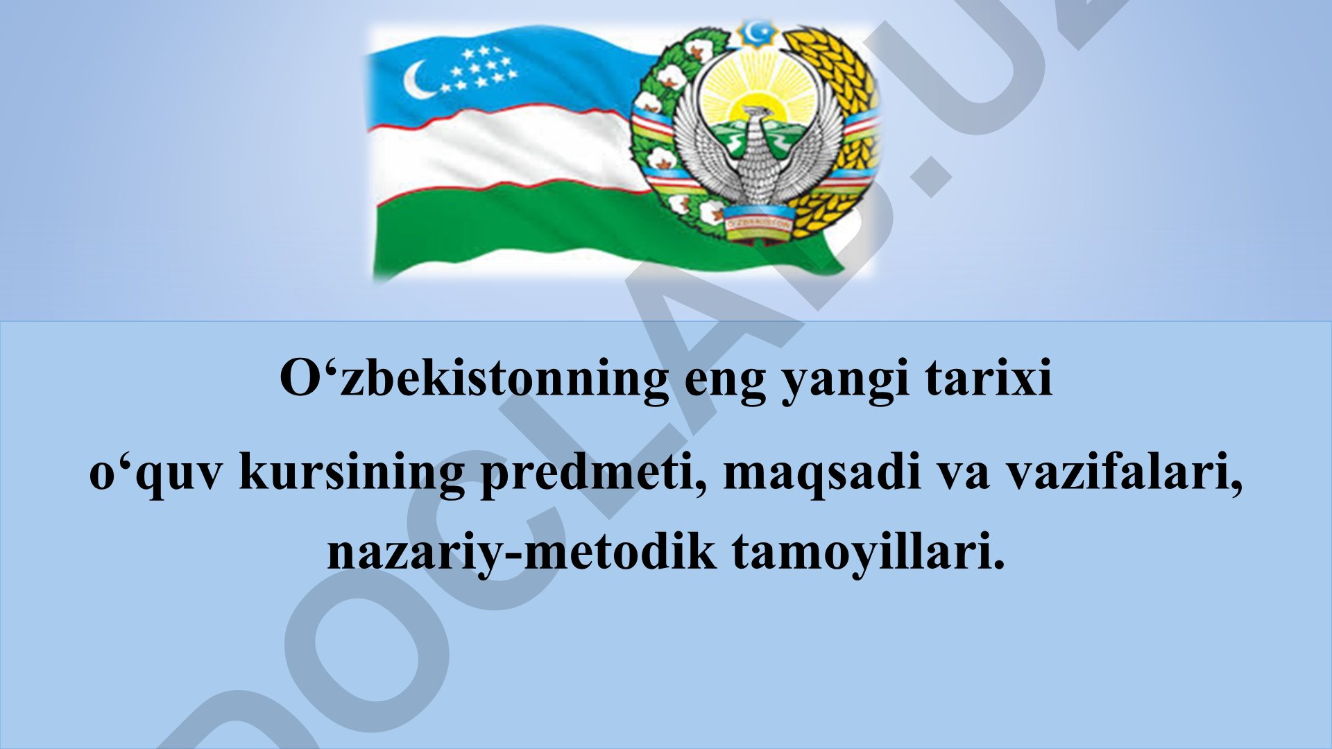 O‘zbekistonning eng yangi tarixi kursining predmeti, maqsadi va vazifalari