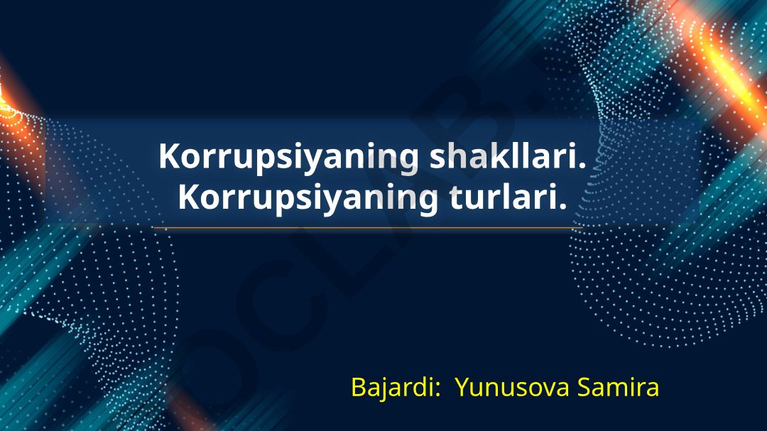 Korrupsiyaning shakllari va turlari