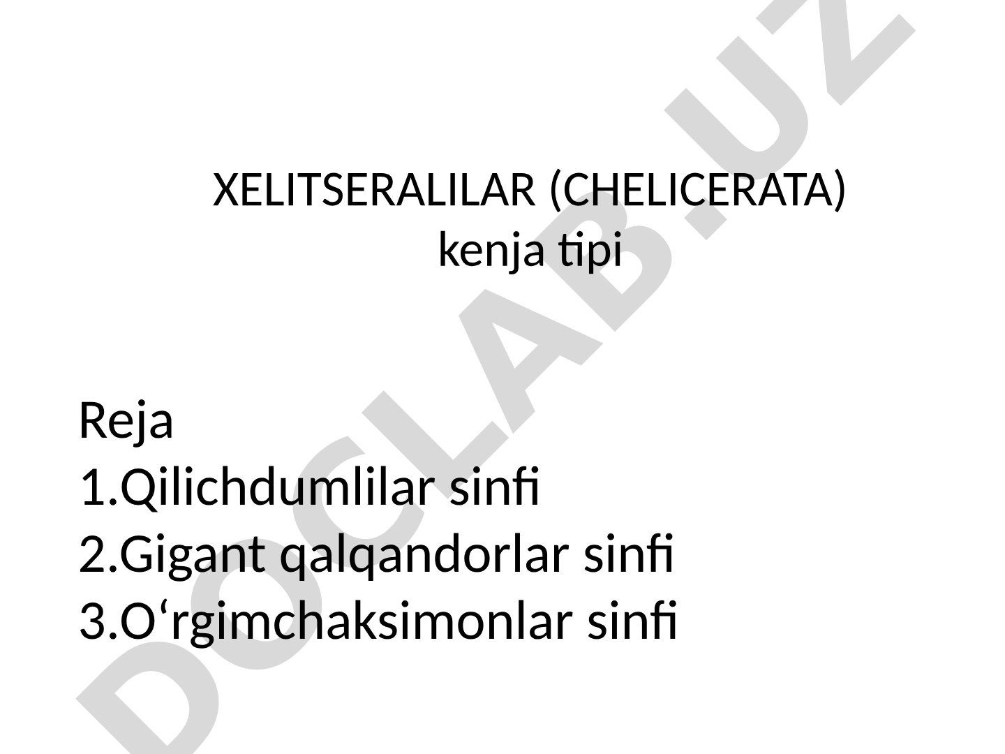 Xelitseralilar (Chelicerata) kenja tipi