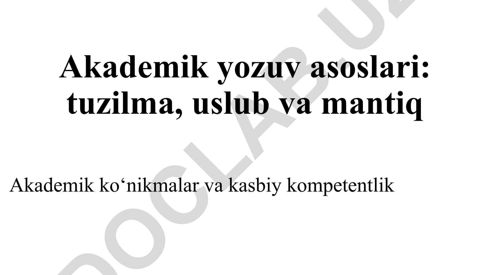 Akademik yozuv asoslari: tuzilma, uslub va mantiq