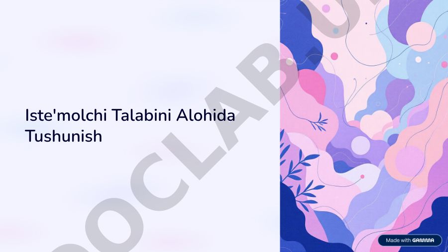Iste'molchi talabini alohida tushunish va uning bozordagi ahamiyati