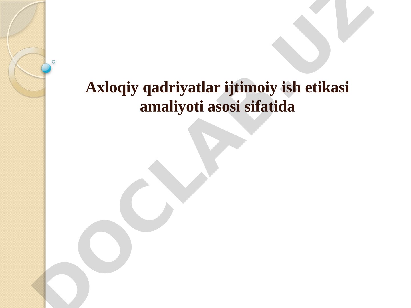 Axloqiy qadriyatlar ijtimoiy ish etikasi amaliyoti asosi sifatida