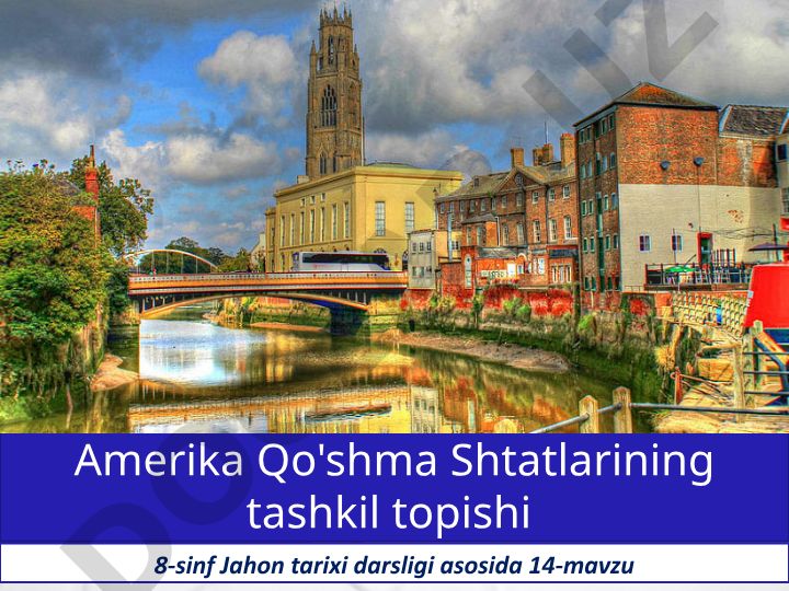 Amerika Qo'shma Shtatlarining tashkil topishi va mustaqillik uchun kurash