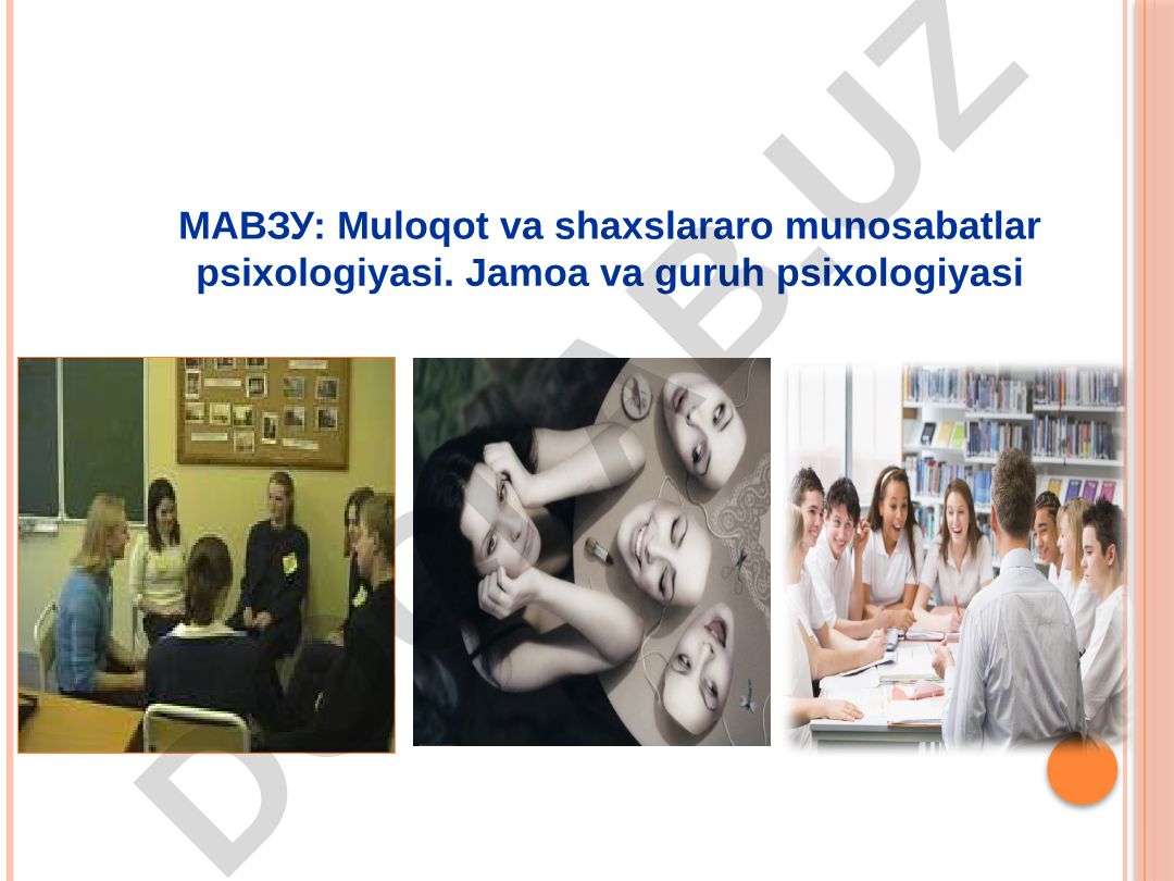 Muloqot va shaxslararo munosabatlar psixologiyasi. Jamoa va guruh psixologiyasi