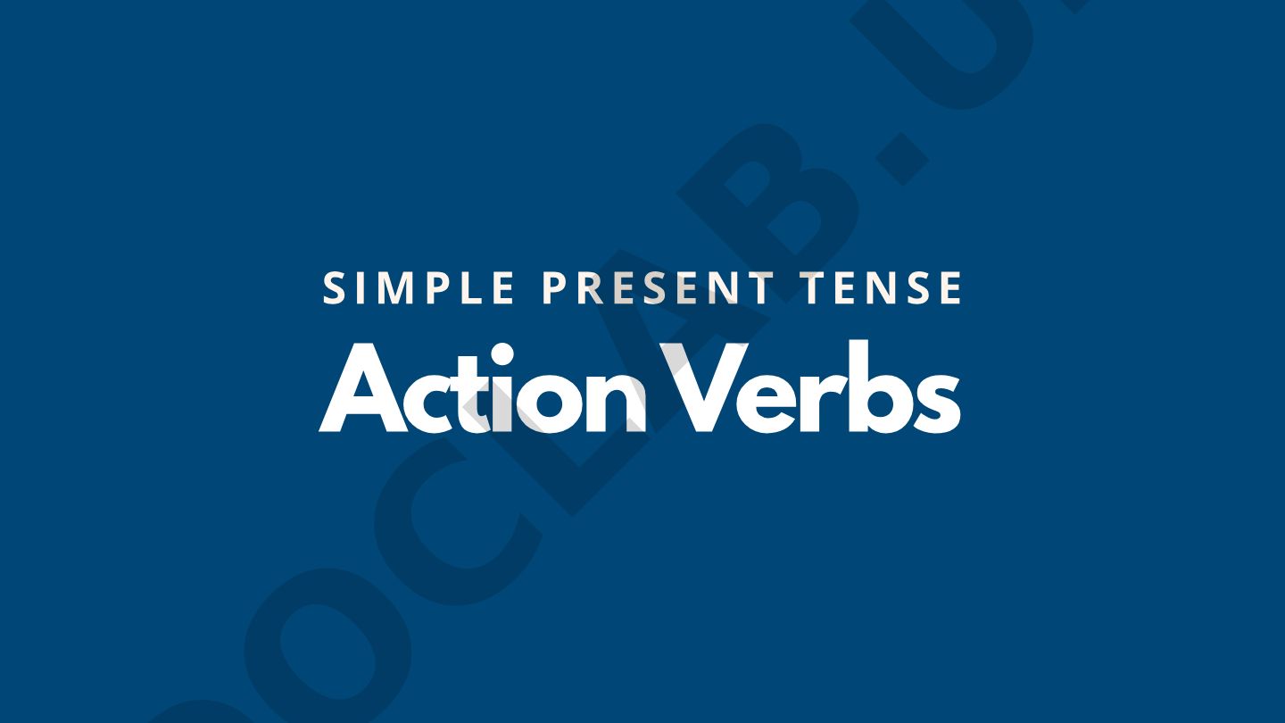 Action Verbs and Simple Present Tense in English