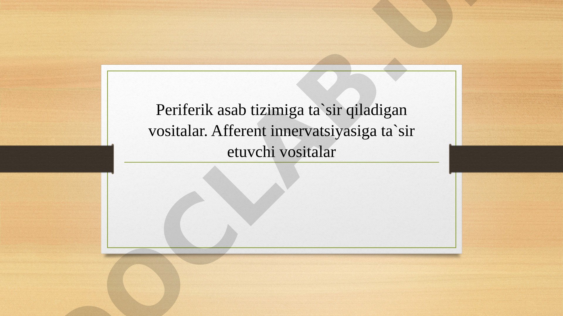 Periferik asab tizimiga ta'sir qiladigan vositalar. Afferent innervatsiyasiga ta'sir etuvchi vositalar