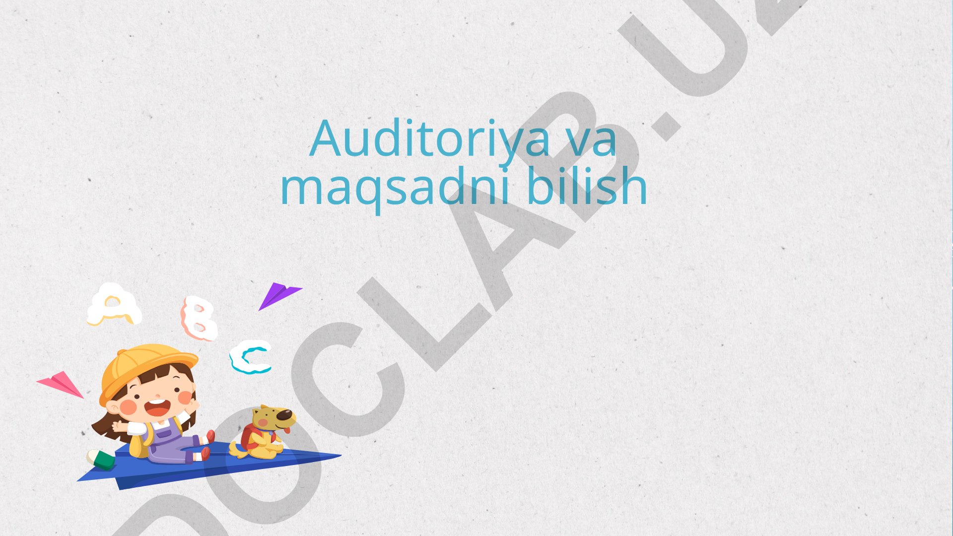 Taqdimot yaratishda auditoriya va maqsadni hisobga olish