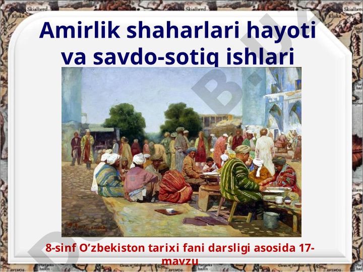 Amirlik shaharlari hayoti va savdo-sotiq ishlari
