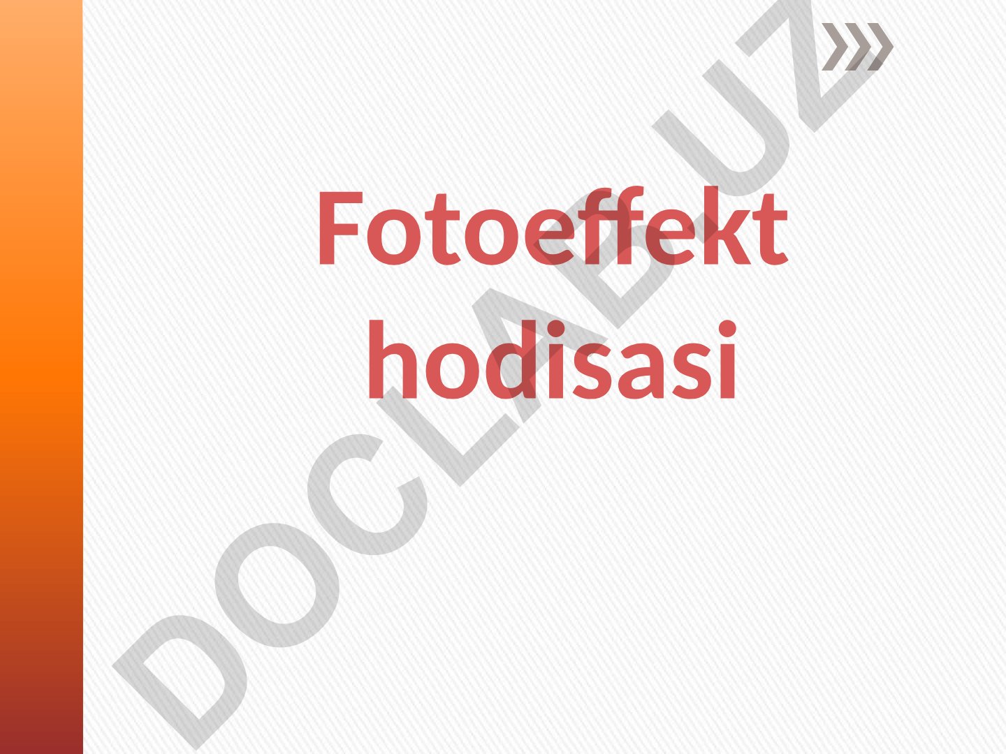Fotoeffekt hodisasi va Stoletov tajribasi