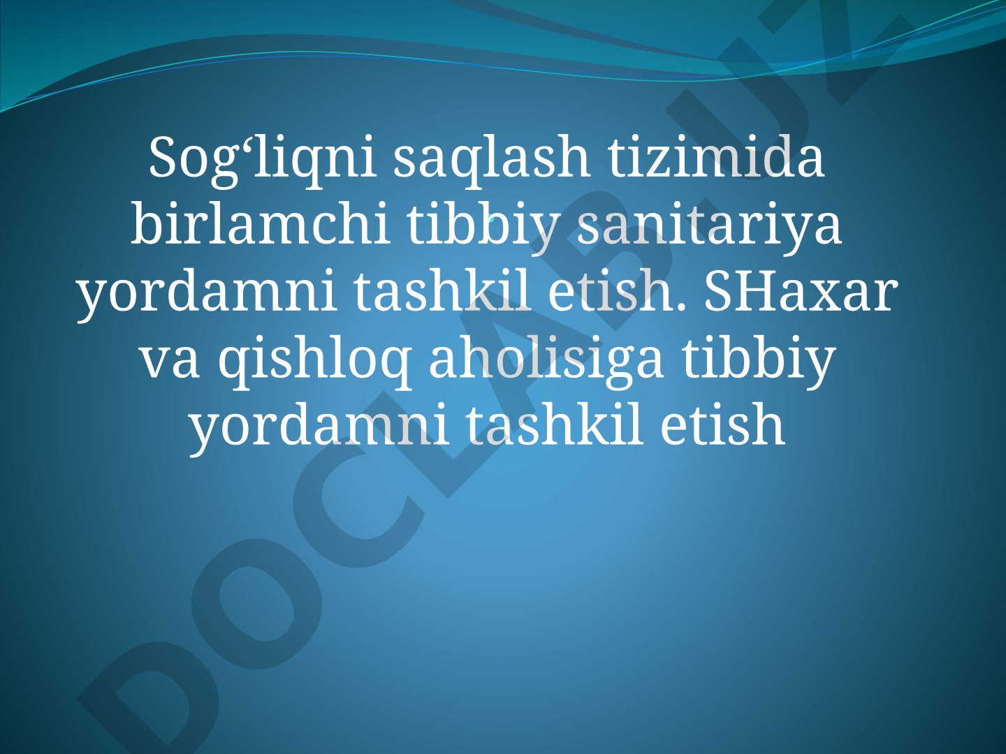 Sog'liqni saqlash tizimida birlamchi tibbiy sanitariya yordamni tashkil etish