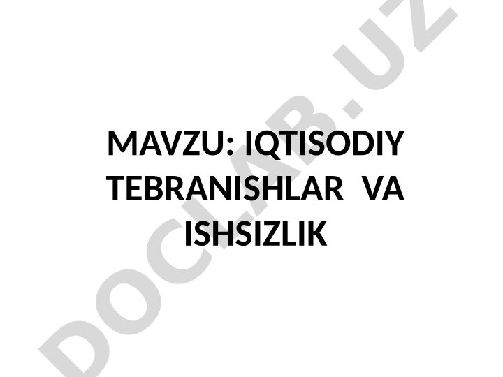 Iqtisodiy tebranishlar va ishsizlik