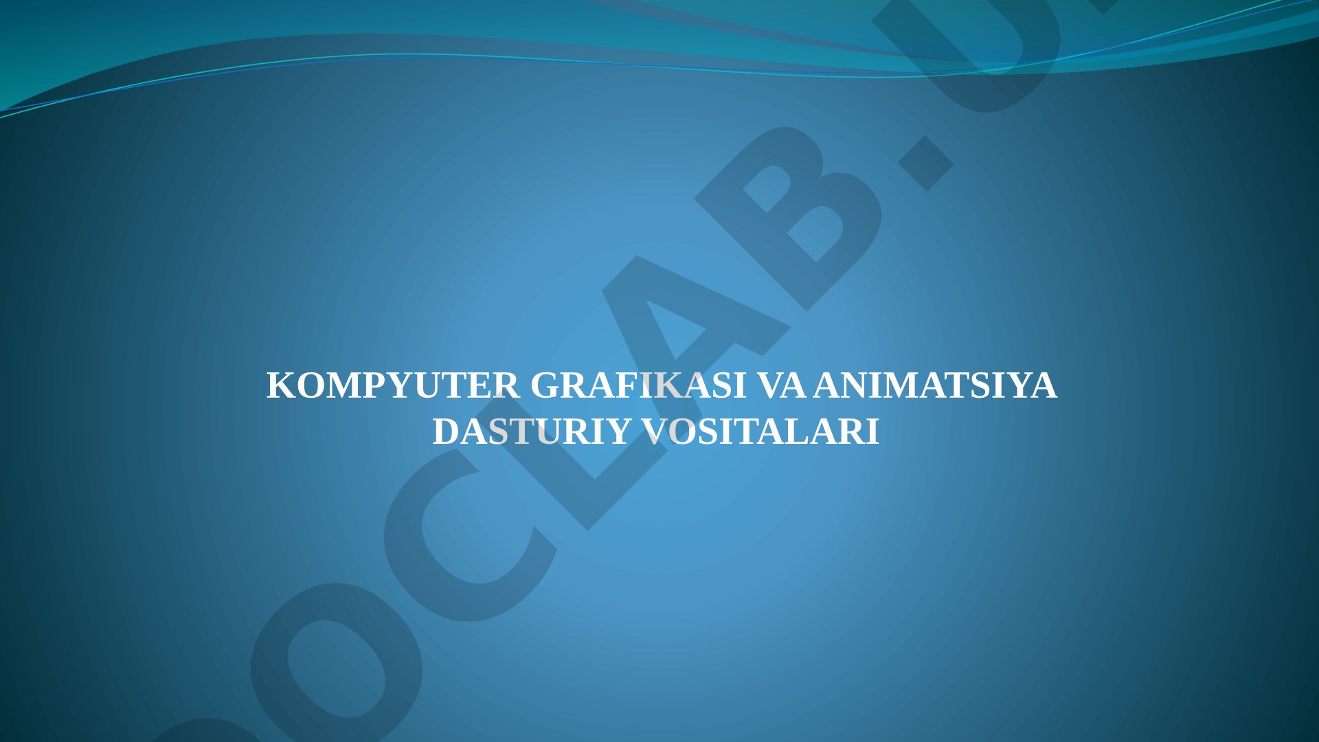 Kompyuter grafikasi va animatsiya dasturiy vositalari