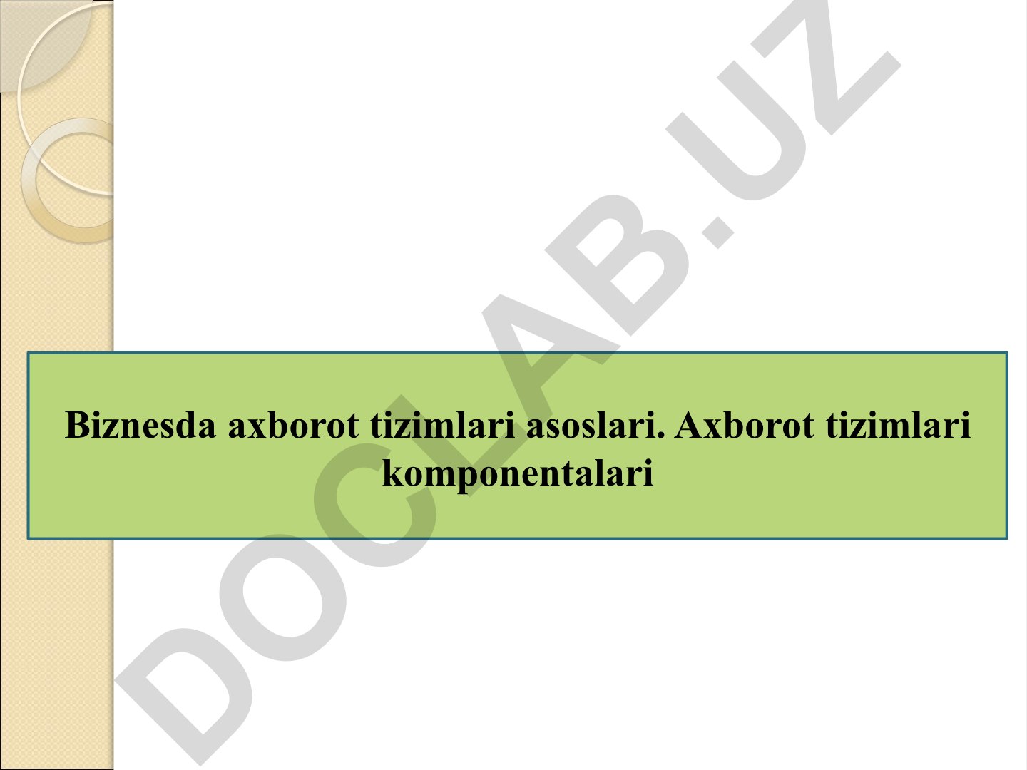Biznesda axborot tizimlari asoslari va komponentalari