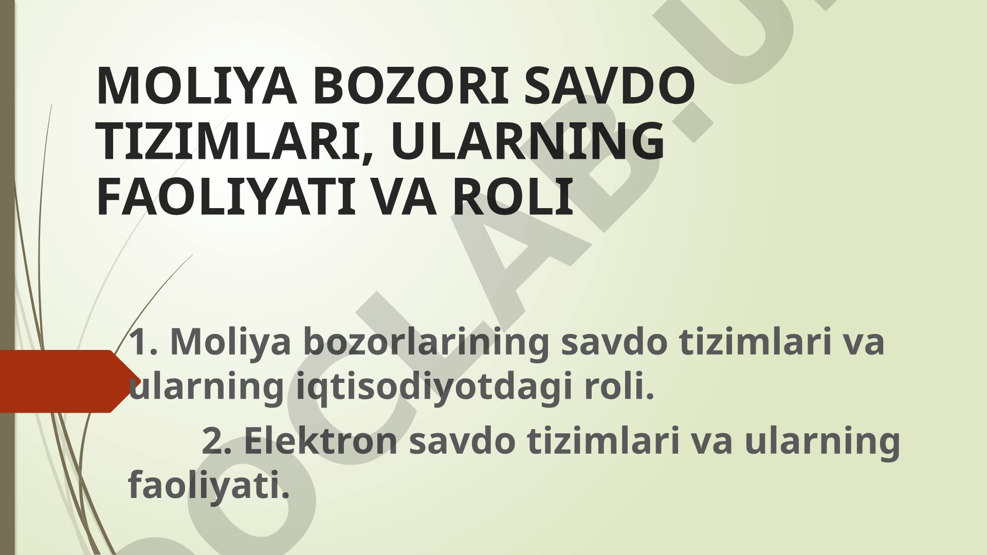 Moliya bozori savdo tizimlari, ularning faoliyati va roli
