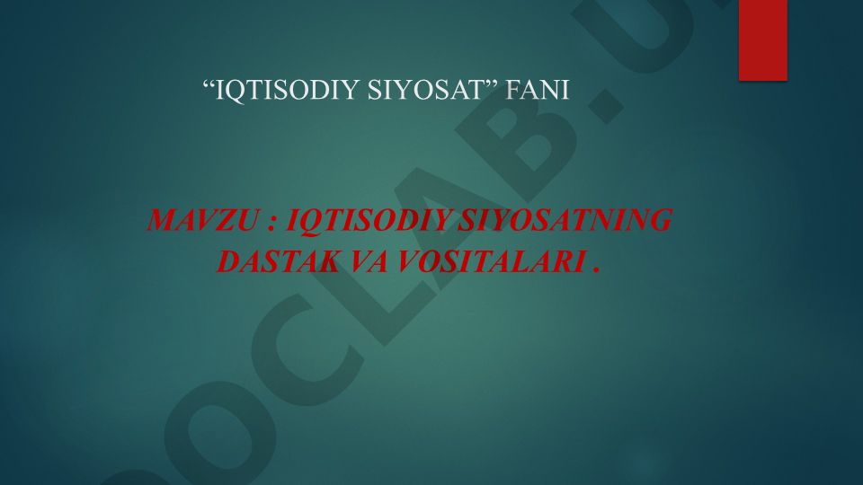 Iqtisodiy siyosatning dastak va vositalari