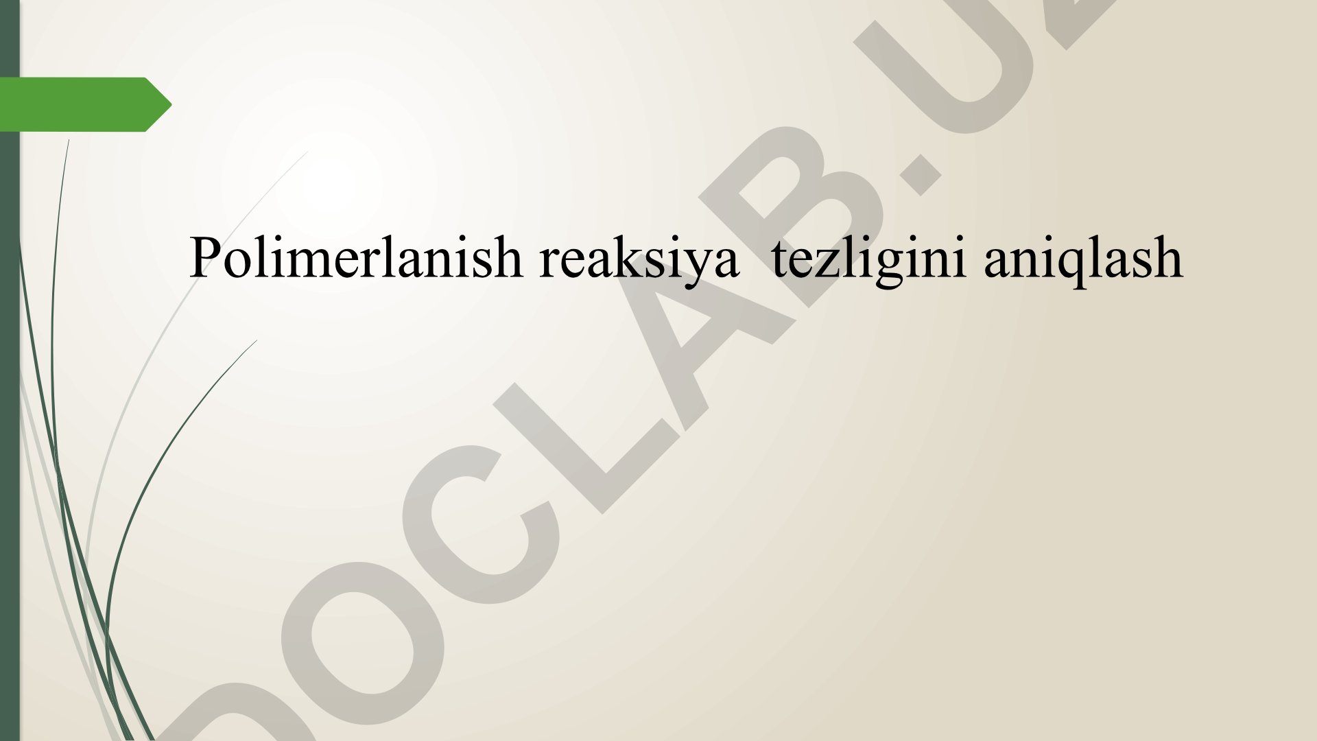 Polimerlanish reaksiya tezligini aniqlash