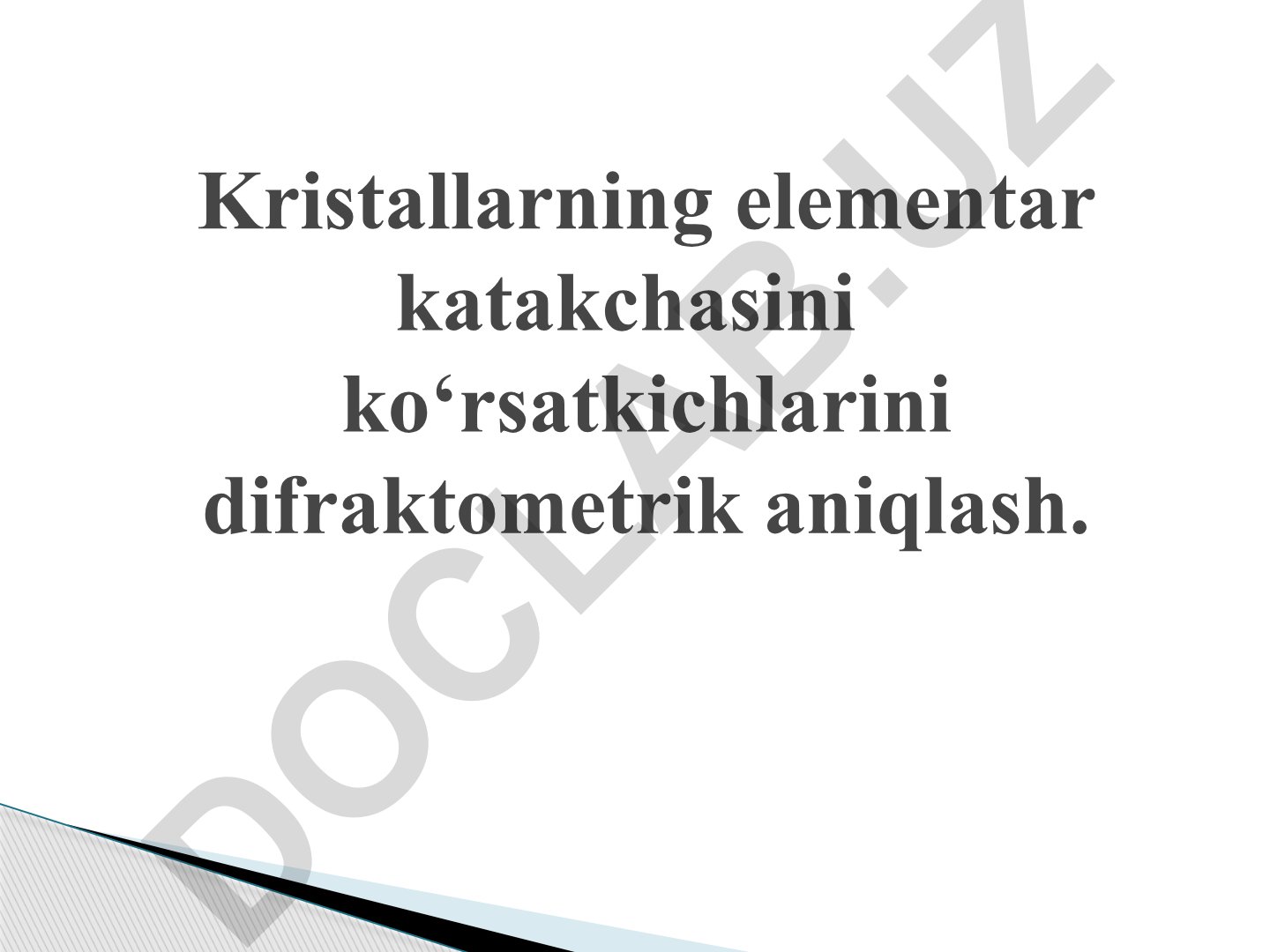 Kristallarning elementar katakchasini ko‘rsatkichlarini difraktometrik aniqlash