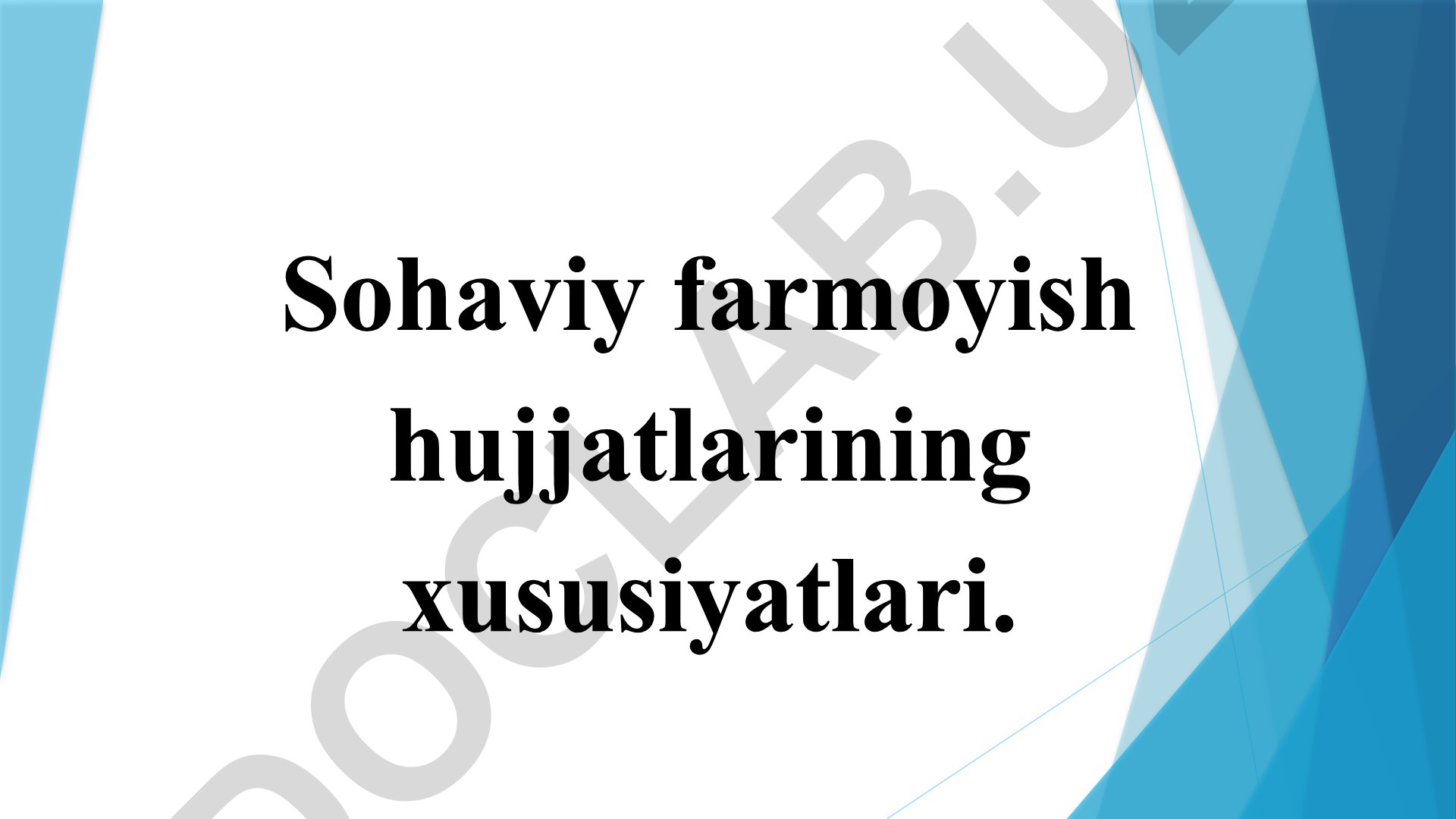 Sohaviy farmoyish hujjatlarining xususiyatlari